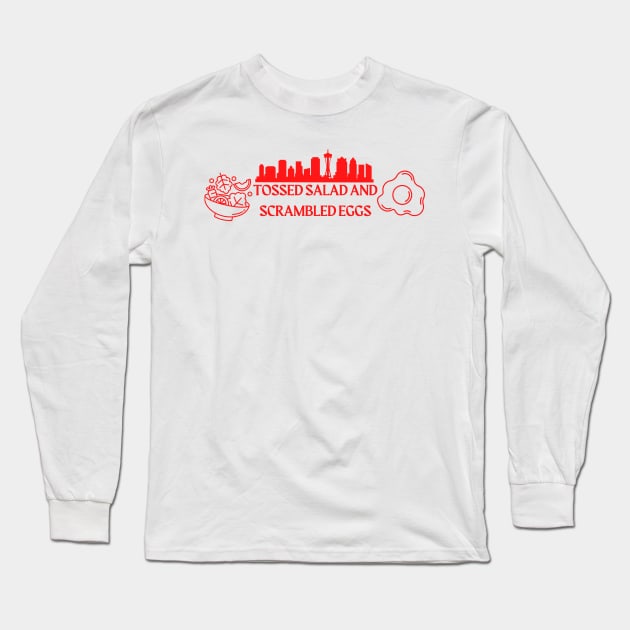 Tossed Salad and Scrambled Eggs Long Sleeve T-Shirt by PopVultureStore